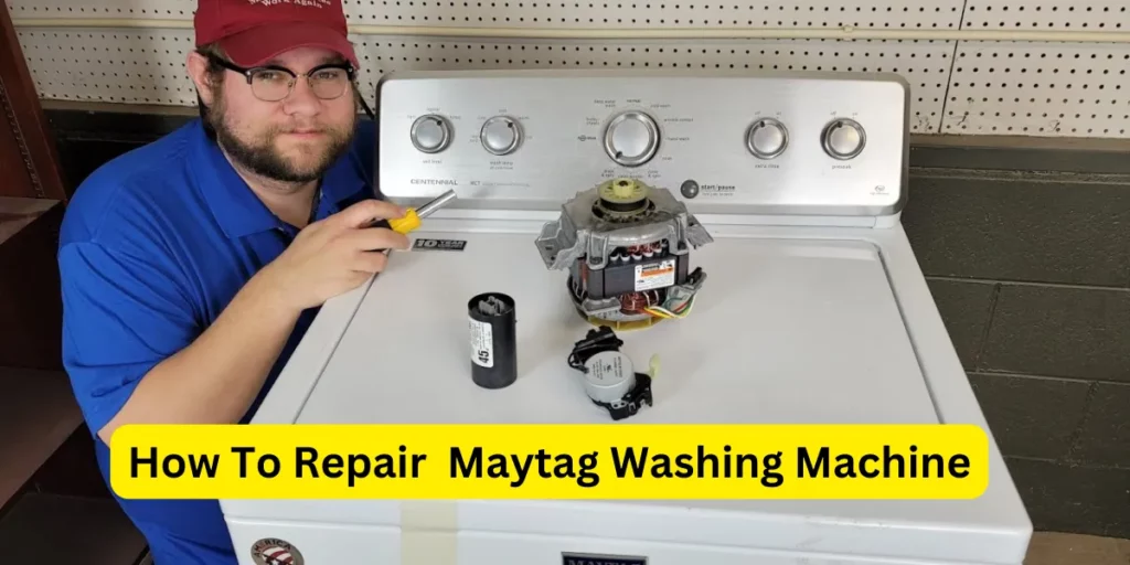 How To Repair Maytag Washing Machine