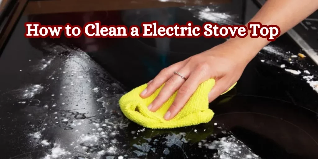 How to Clean a Electric Stove Top