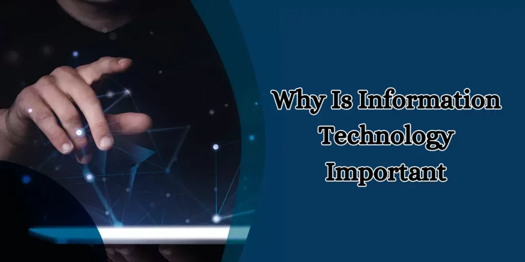 Why Is Information Technology Important