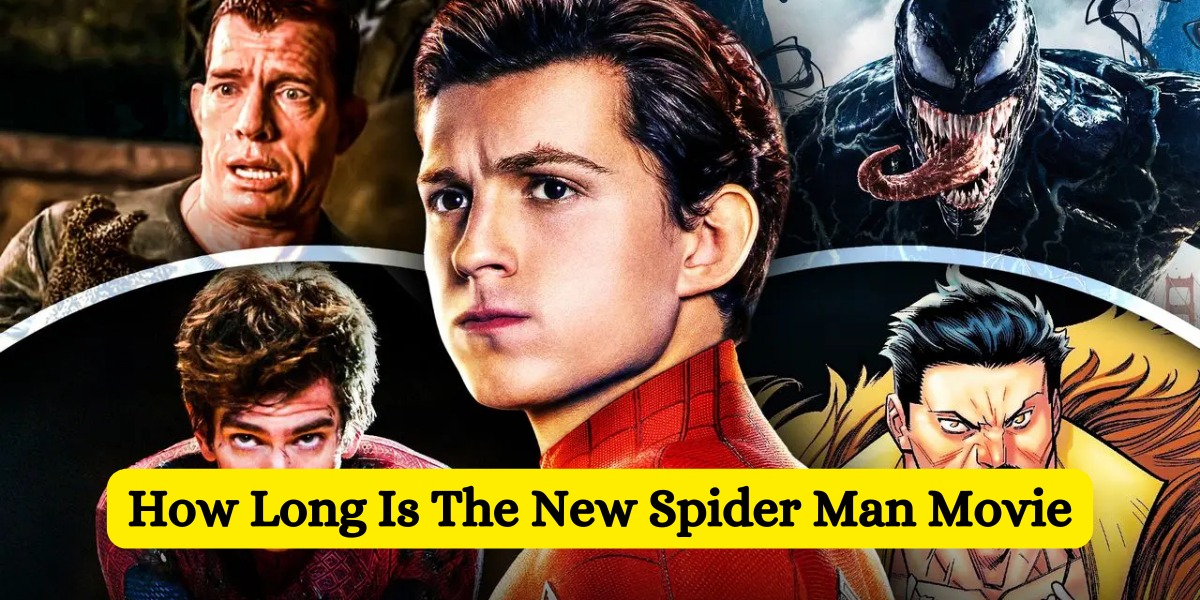 How Long Is New Spider Man Movie